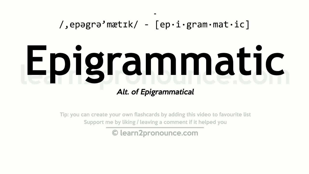 Epigrammatic pronunciation and definition - YouTube