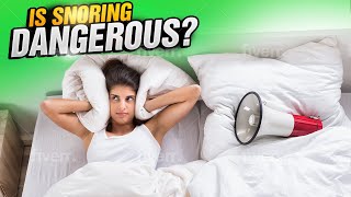 Dangers of Snoring and Sleep Apnea