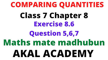 Comparing Quantities class 7 exercise 8.6 question 5,6,7