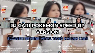 Download Lagu DJ CARI POKEMON SPEED UP VERSION ENAKEUN VIRAL YANG KALIAN CARI DI TIKTOK MP3