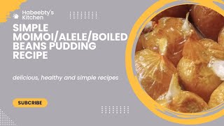 How to prepare Delicious Nigerian MoiMoi/Alele/Boiled beans pudding with Few ingredients screenshot 2