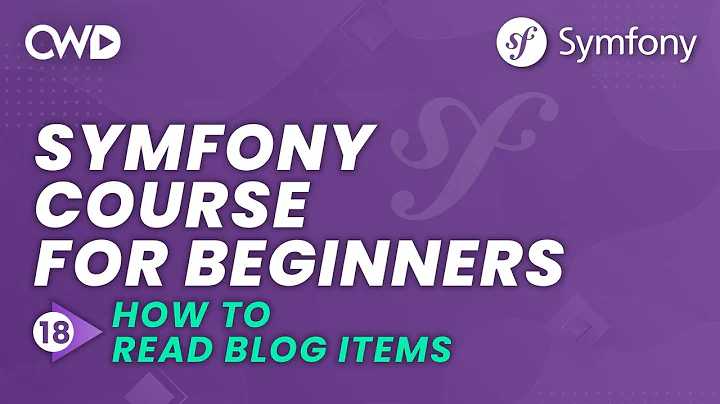 How to Read Blog Items in Symfony | Blog Project Series | Symfony 6 for Beginners | Learn Symfony 6