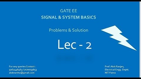 GATE EE SIGNAL & SYSTEM BASICS, LECTURE - 2