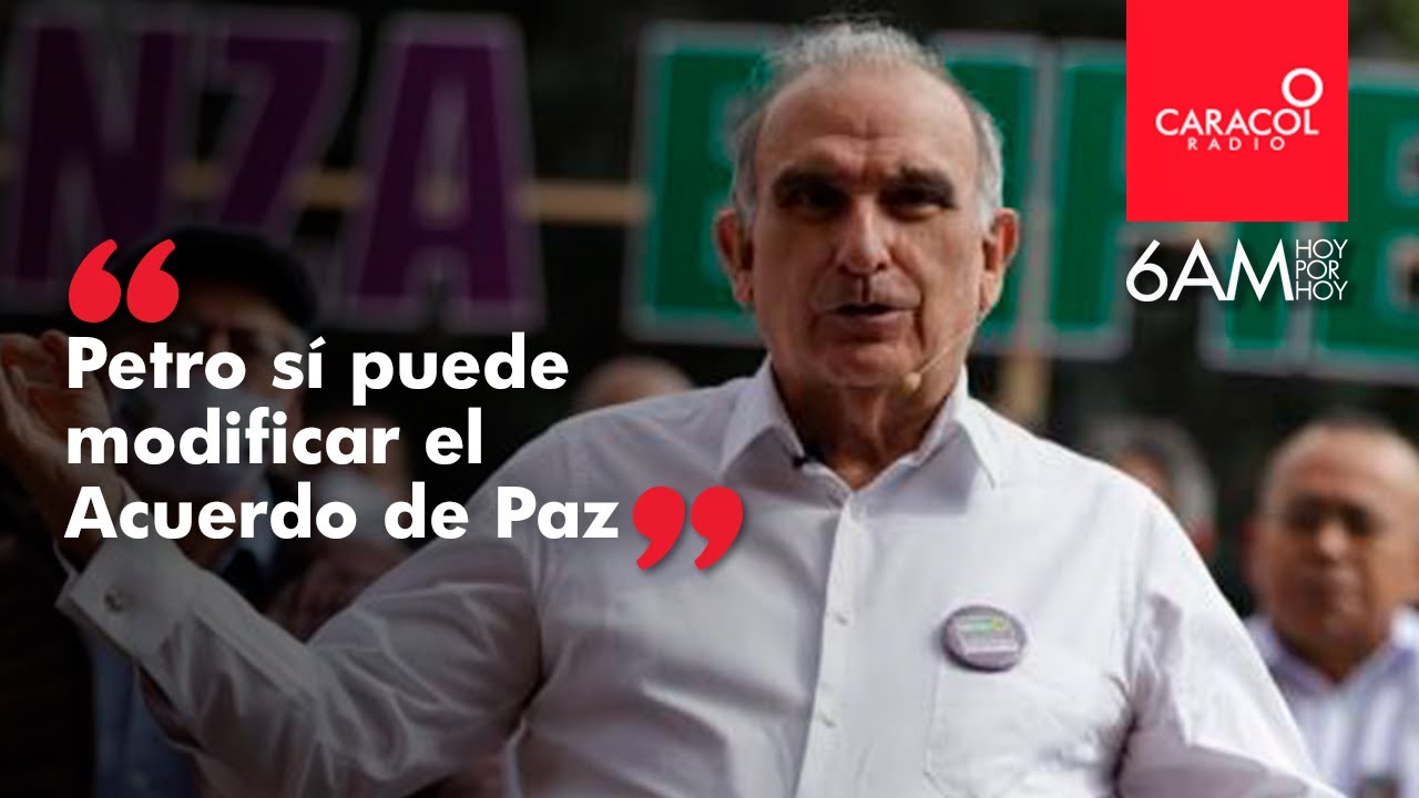 “Petro sí puede hacer cambios al Acuerdo de Paz firmado por Santos”: De la Calle | Caracol Radio