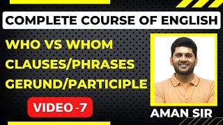 Who vs whom||clauses vs phrases||gerund vs participle||English for competitive exams||free course