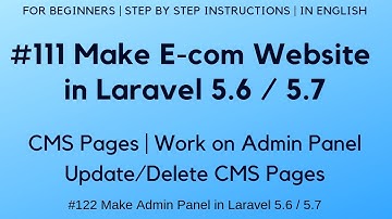 #111 Make E-com Website in Laravel 5.6 / 5.7 | Work on Admin Panel | Update/Delete CMS Pages