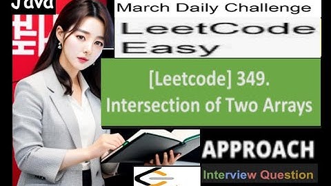 LeetCode 349: Intersection of Two Arrays | Java Code | Step by Step Explanation | Developer Coder