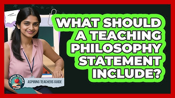 What Should a Teaching Philosophy Statement Include?