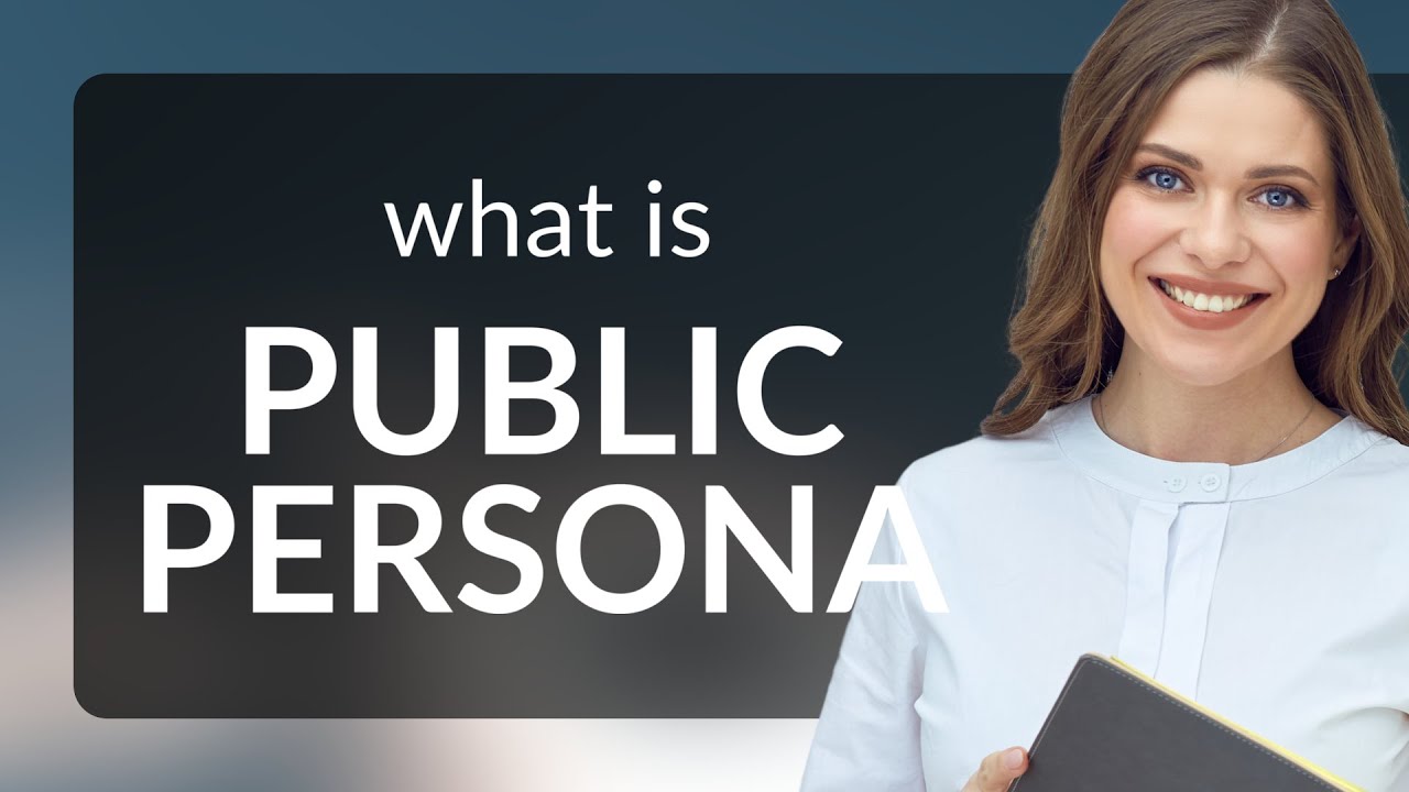Understanding "Public Persona" A Guide for English Learners YouTube