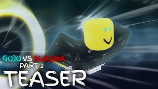 Gojo vs Sukuna Part 2 (TEASER)