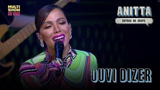 Anitta - Ouvi Dizer | Anitta Entrou no Grupo