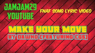 Fnaf Song Lyric Video - Make Your Move by Dawko (featuring CG5)
