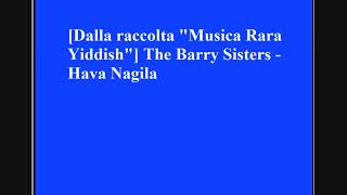 The Barry Sisters - Hava Nagila