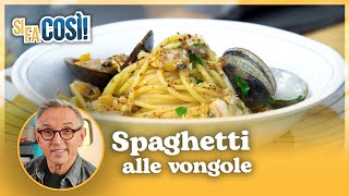 Spaghetti alle vongole  Si fa così | Chef BRUNO BARBIERI