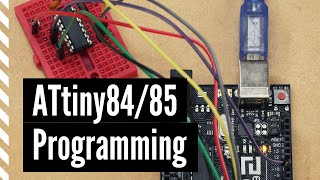 Programming ATtiny85/84 with Arduino Uno (ATTinyCore)