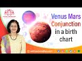 Venus Mars Conjunction in astrology | Mars and Venus conjunction | 2 planets conjunction |