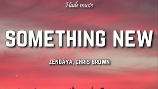 Zendaya - Something New (Lyrics) ft. Chris Brown Resimi