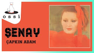 Şenay - Çapkın Adam Resimi