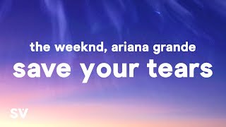 Vignette de la vidéo "The Weeknd & Ariana Grande - Save Your Tears (Remix) (Lyrics)"