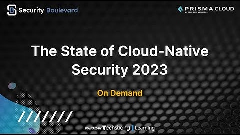 The State of Cloud-Native Security 2023