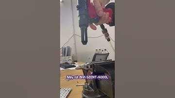 Máy rút Đinh SZENT-4000L sử dụng khí nén #kseet #cnc #rivet #tools #machine