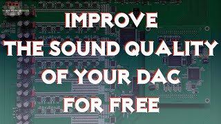 Improve the sound quality of your DAC for free screenshot 3