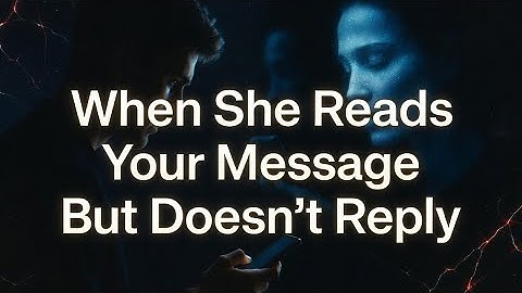 When She Reads Your Message But Doesn’t Reply — Do This Immediately