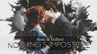 Anne & Gilbert | Nothing's Impossible [+3x10]