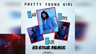 Bad Boys Blue - Pretty Young Girl (KaktuZ RemiX)