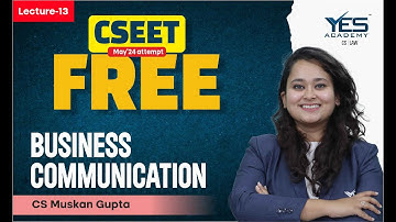 FREE CSEET Business Communication Online Classes for Nov 2023 (Lec 17)| FREE CSEET LIVE Batch May 24