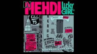 DJ Mehdi - Lucky Boy (Outlines Remix) [Official Audio]