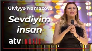 Ülviyyə Namazova - Sevdiyim insan Resimi