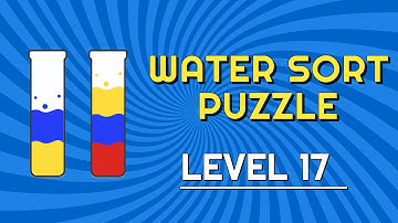 Water Sort Puzzle Level 17 | Mad Gamer