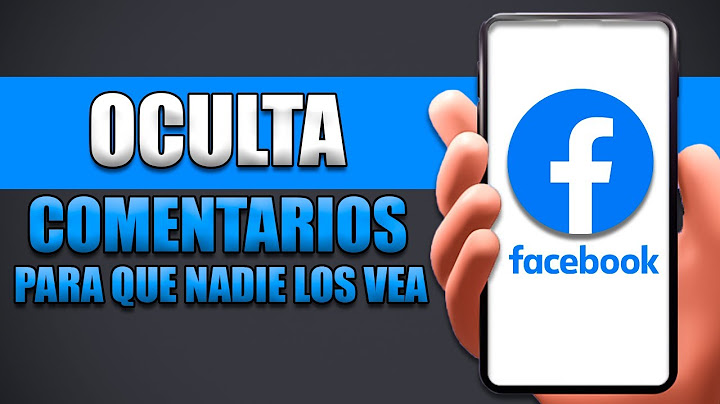 Como Ocultar Comentarios En Facebook Para Que Nadie Los Vea