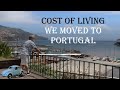 2022 Cost of Living Portugal | Moving to the Island of Madeira | It'll Be Fun