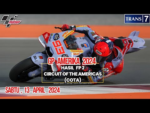 Hasil Motogp Hari ini~Hasil Latihan Bebas GP Amerika 2024~FP 2 Amerika GP~Jadwal Motogp 2024