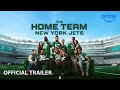 The Home Team: NY Jets - Official Trailer | Prime Video