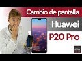 Huawei P20 Pro: Cómo cambiar la pantalla rota