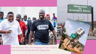 Solid Reasons Why The Wastage At Obi Cubana Oba Anambra Should Not Be Supported