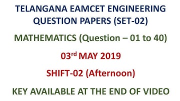 TS EAMCET 2019 Maths (set-02) (Q 01 - 40) question paper - Engineering with key 03.05.2019 shift-02