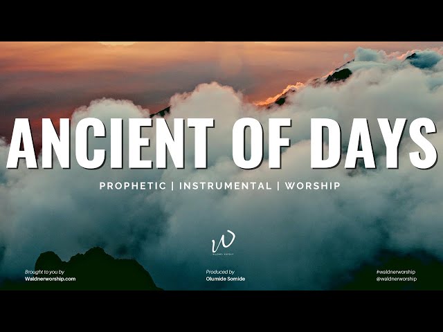 Relaxing Instrumental Worship Music | Ancient of Days | Instrumental worship music | Piano Music class=