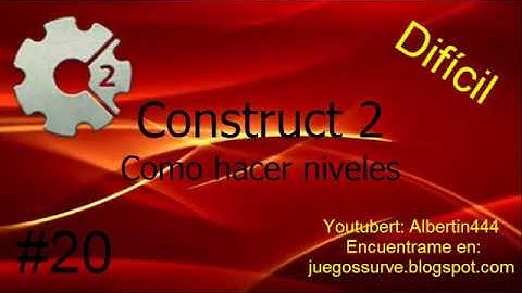 Construct 2 en español; Vídeo 20; Como hacer un niveles