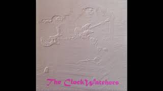 The Clock Watchers - Free Soul