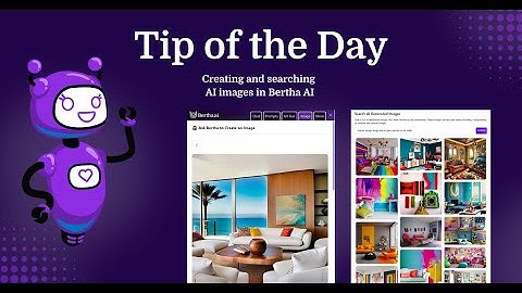 Quick  Tip! Create and Search for Images in Bertha AI