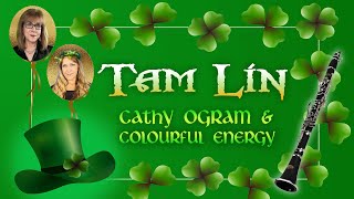 Tam Lin - Irish Traditional Music 🍀 Cathy Ogram & Colourful Energy Collaboration 🍀