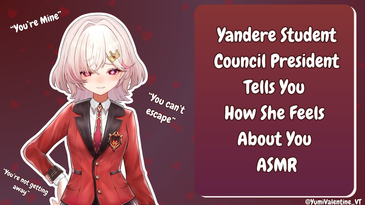 Yandere Student Council President Tells You How She Feels About You~