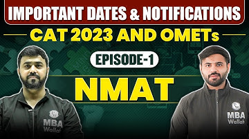 NMAT 2023 Notification Out |Important dates and Notifications for CAT 2023 And OMETs | MBA Wallah