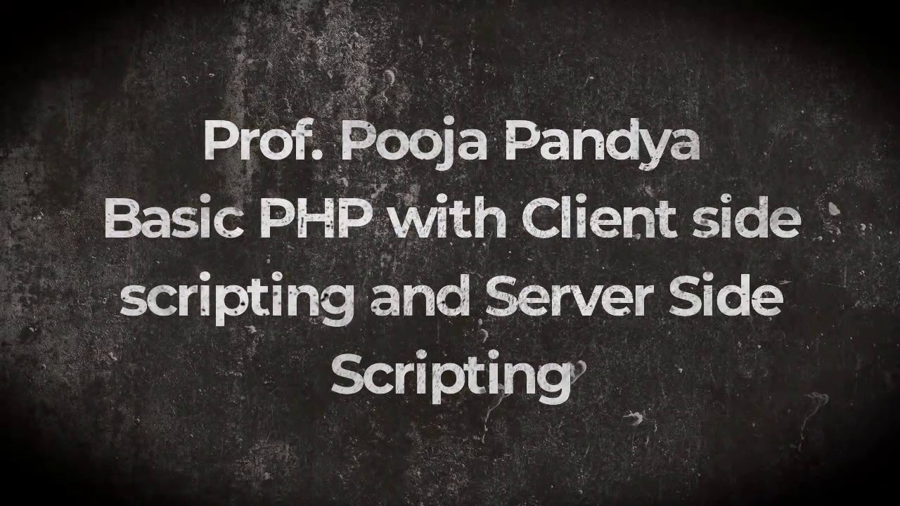 PHP /Client side scripting and Server side scripting /By Prof. POOJA ...