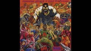 02 - Massive Attack vs. Mad Professor - Karmacoma (Bumper Ball Dub)