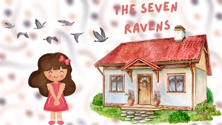 The Seven Ravens | Fairy Tales | Bedtime Stories